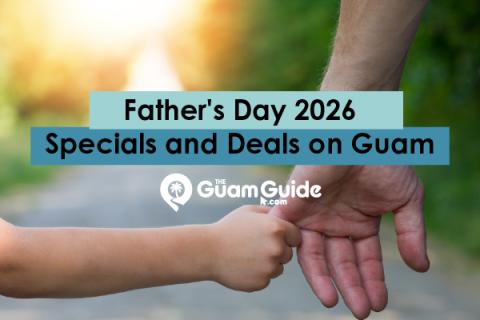 Father’s Day 2026 Specials and Deals on Guam